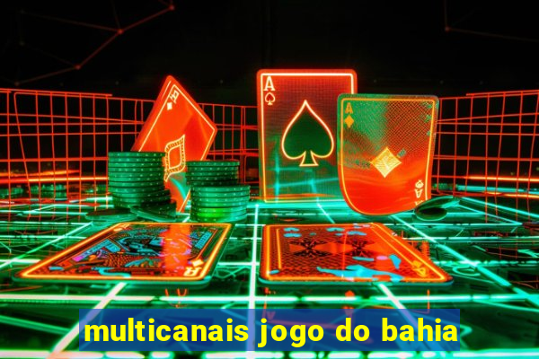 multicanais jogo do bahia